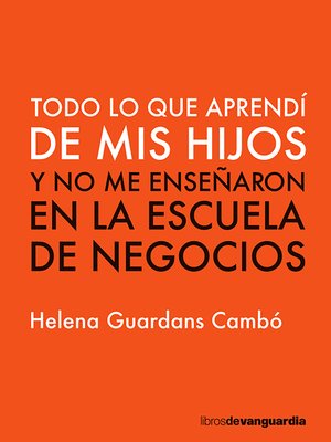 cover image of Todo lo que aprendí de mis hijos y no me enseñaron en la escuela de negocios